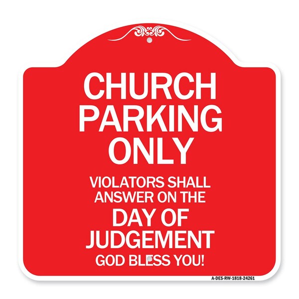 Church Parking Only Violators Shall Answer on the Day of Judgement Heavy-Gauge Aluminum Sign